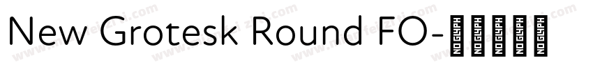 New Grotesk Round FO字体转换